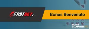 bonus benvenuto fastbet