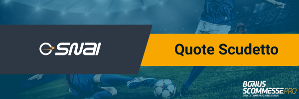 Quote scudetto SNAI 2022/23 - Quote vincente Serie A SNAI