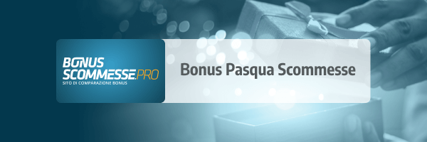 promo scommesse pasqua