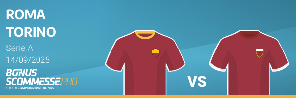 Torino Roma quote e pronostico scommesse serie a