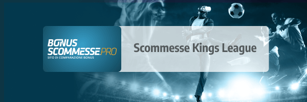 kings league scommesse