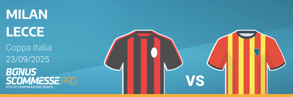 scommesse e quote milan vs lecce