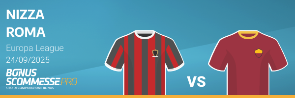 Roma vs nizza pronostico quote e scommesse 