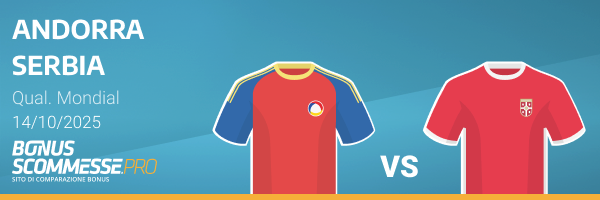 scommesse e quote andorra vs serbia 