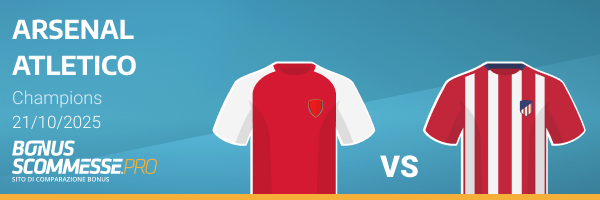 comparazione quote atsenal-atletico champions league