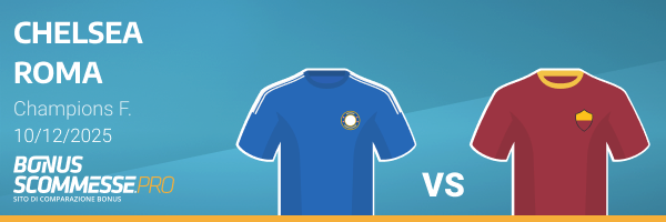 scommesse chelsea roma donne
