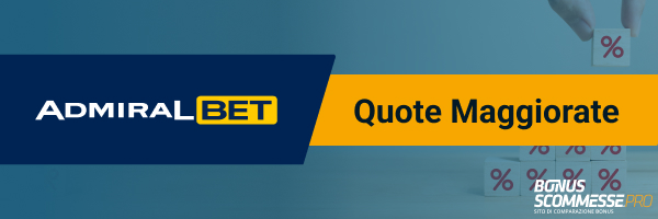 quote maggiorate admiralbet